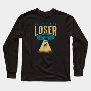 Get in Loser UFO Long Sleeve T-Shirt